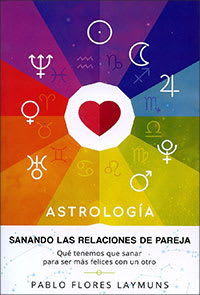 ASTROLOGIA SANANDO LAS RELACIONES DE PAREJA