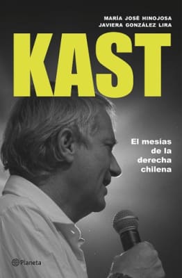 KAST EL MESIAS DE LA DERECHA CHILENA