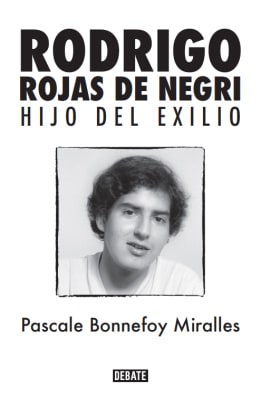 RODRIGO ROJAS NEGRI HIJO DEL EXILIO