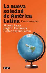 LA NUEVA SOLEDAD DE AMERICA LATINA