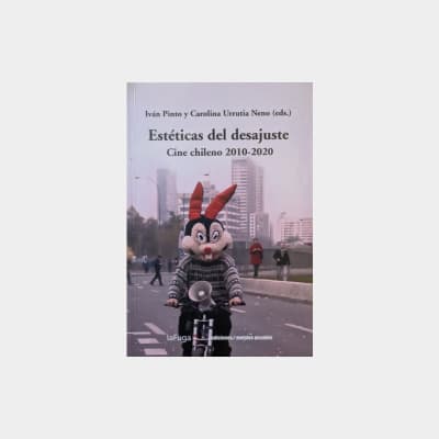 ESTETICAS DEL DESAJUSTE. CINE CHILENO 20