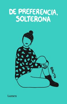 DE PREFERENCIA SOLTERONA