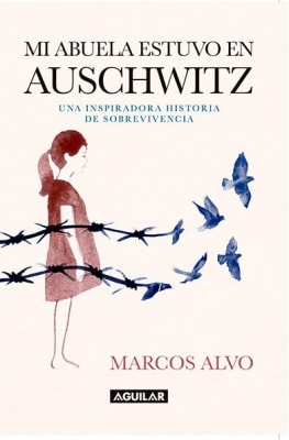 MI ABUELA ESTUVO EN AUSCHWITZ