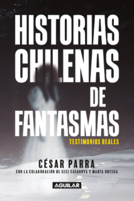 HISTORIAS CHILENAS DE FANTASMAS