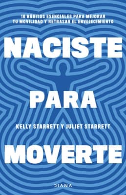 NACISTE PARA MOVERTE 10 HABITOS ESENCIAL