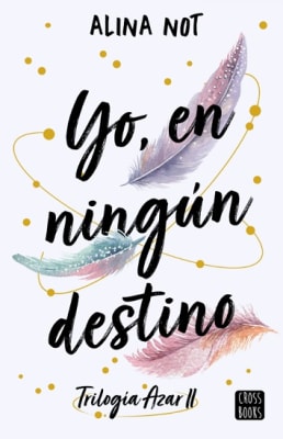 YO EN NINGUN DESTINO (AZAR 2)