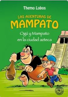 OGU Y MAMPATO EN LA CIUDAD AZTECA