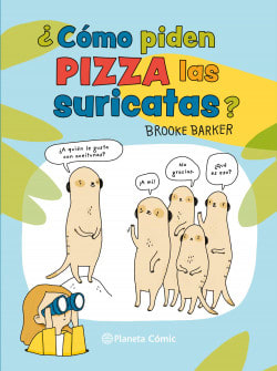 COMO PIDEN PIZZA LAS SURICATAS