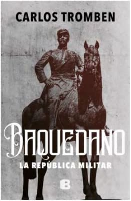 BAQUEDANO LA REPUBLICA MILITAR