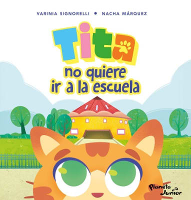 TITA NO QUIERE IR A LA ESCUELA