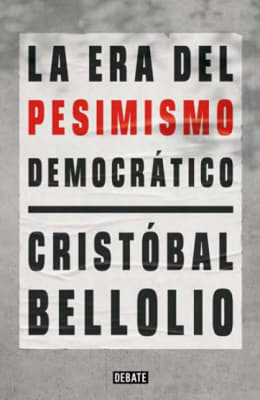 LA ERA DEL PESIMISMO DEMOCRATICO