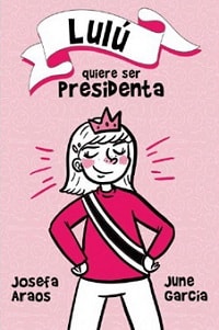 LULU QUIERE SER PRESIDENTA