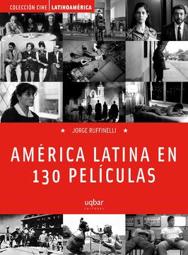AMERICA LATINA EN 130 PELICULAS