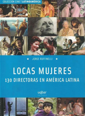 LOCAS MUJERES 130 DIRECTORAS EN AMERICA