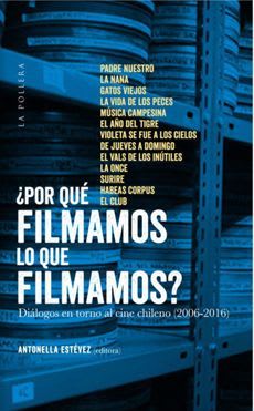 POR QUE FILMAMOS LO QUE FILMAMOS
