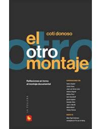 EL OTRO MONTAJE - REFLEXIONES EN TORNO AL MONTAJE DOCUMENTAL