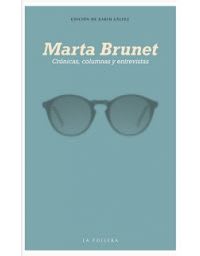 MARTA BRUNET CRONICAS COLUMNAS Y ENTREVI