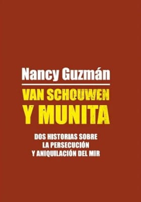 VAN SCHOUWEN Y MUNITA DOS HISTORIAS SOBRE LA PERSECUCION Y ANIQUILACION DEL MIR