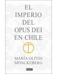 IMPERIO DEL OPUS DEI EN CHILEEL