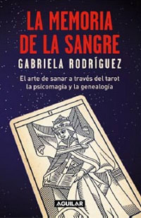LA MEMORIA DE LA SANGRE - SANAR TAROT PS