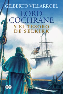 LORD COCHRANE Y EL TESORO DEL SELKIRK