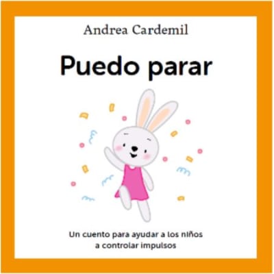 YO PUEDO PARAR. UN CUENTO PARA AYUDAR A LOS NIÑOS A CONTROLAR IMPULSOS