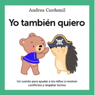 YO TAMBIEN QUIERO. UN CUENTO PARA AYUDAR A LOS NIÑOS A RESOLVER CONFLICTOS Y RESPETAR TURNOS