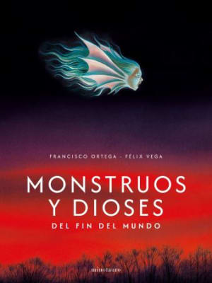 MONSTRUOS Y DIOSES DEL FIN DEL MUNDO