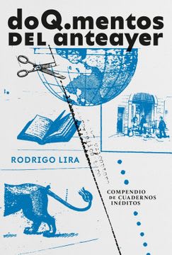 DOQUMENTOS DEL ANTEAYER. COMPENDIO DE CUADERNOS INEDITOS