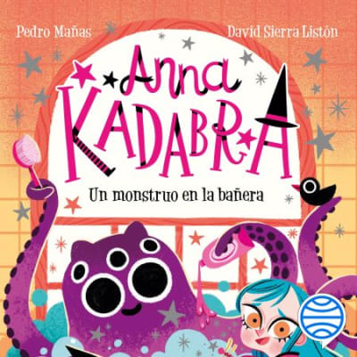 ANNA KADABRA 3. UN MONSTRUO EN LA BAÃ‘ER