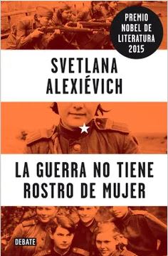 LA GUERRA NO TIENE ROSTRO DE MUJER