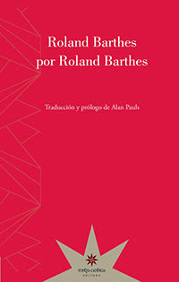 ROLAND BARTHES POR ROLAND BARTHES