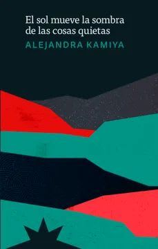 EL SOL MUEVE LA SOMBRA DE LAS COSAS GOLETAS