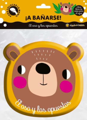 A BAÑARSE EL OSO Y LOS OPUESTOS