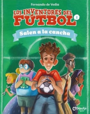 LOS INVENTORES DEL FUTBOL 1 SALEN A LA C