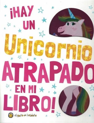 HAY UN UNICORNIO ATRAPADO EN MI LIBRO