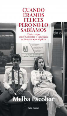 CUANDO ERAMOS FELICES PERO NO LO SABIAMO