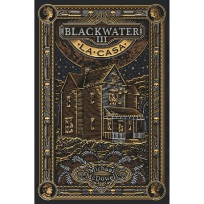 BLACKWATER / PARTE III: LA CASA