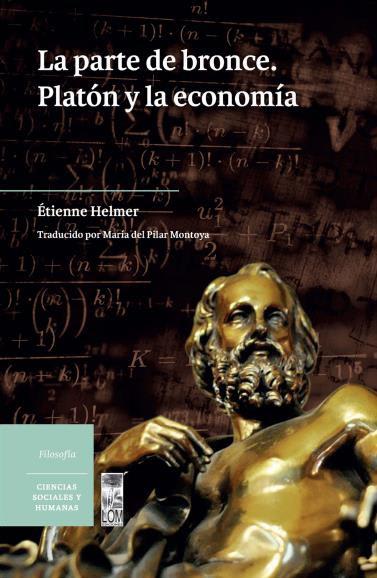 LA PARTE DEL BRONCE PLATON Y LA ECONOMIA   97895600139581