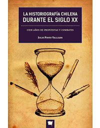LA HISTORIOGRAFIA CHILENA DURANTE EL SIGLO XX   97895696450681