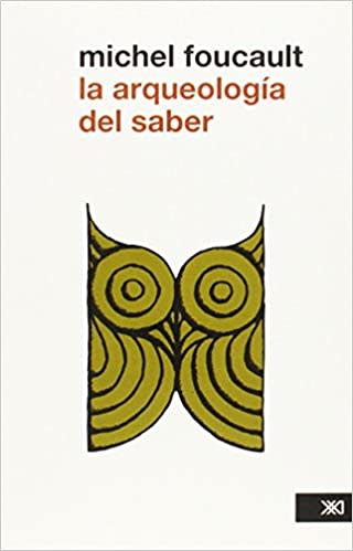 LA ARQUEOLOGIA DEL SABER   97898762900811