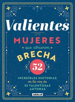 VALIENTES MUJERES QUE ABRIERON BRECHA1