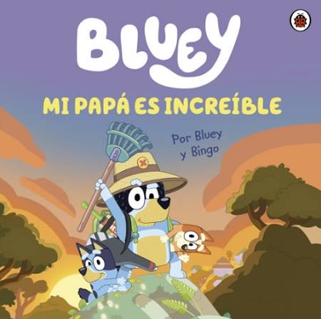 BLUEY MI PAPA ES INCREIBLE1
