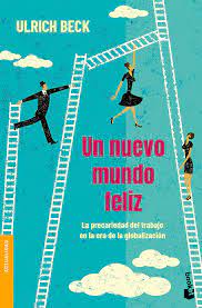 UN NUEVO MUNDO FELIZ LA PRECARIEDAD DEL1
