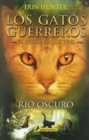 RIO OSCURO (LOS GATOS GUERREROS. EL PODE1