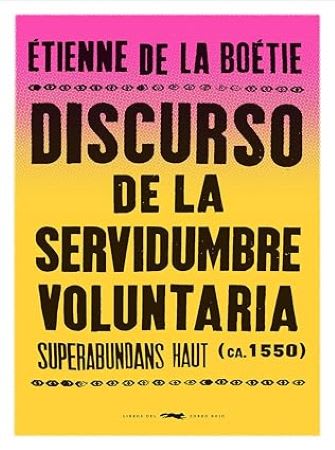 DISCURSO DE LA SERVIDUMBRE VOLUNTARIA1
