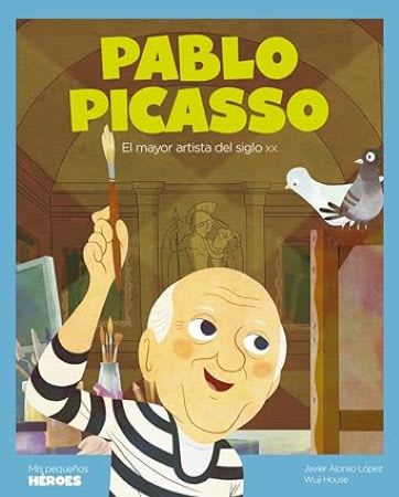 PABLO PICASSO (MIS PEQUEÑOS HEROES)1
