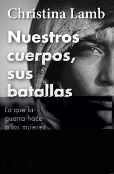 NUESTROS CUERPOS SUS BATALLAS (LO QUE LA1