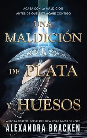 UNA MALDICION DE PLATA Y HUESOS1