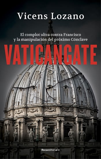 VATICANGATE. EL COMPLOT ULTRA CONTRA EL1